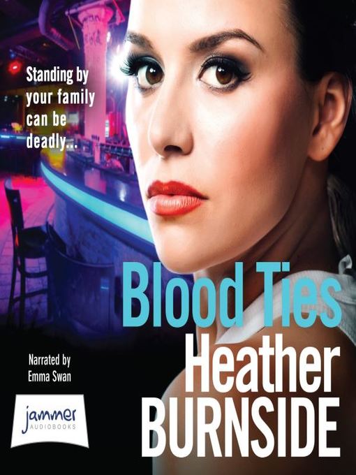 Title details for Blood Ties by Heather Burnside - Available
